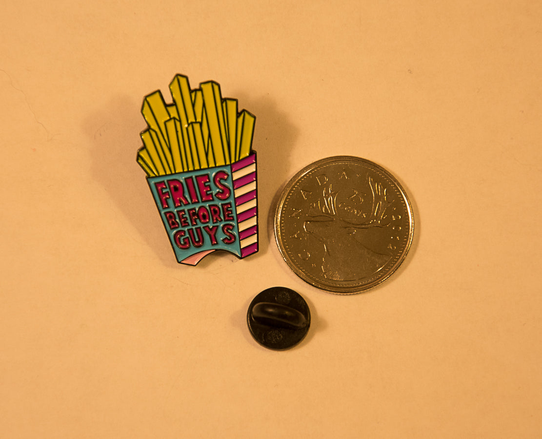 Fries Before Guys - Enamel Pin