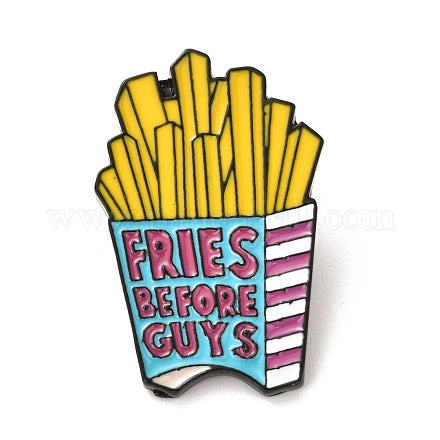 Fries Before Guys - Enamel Pin