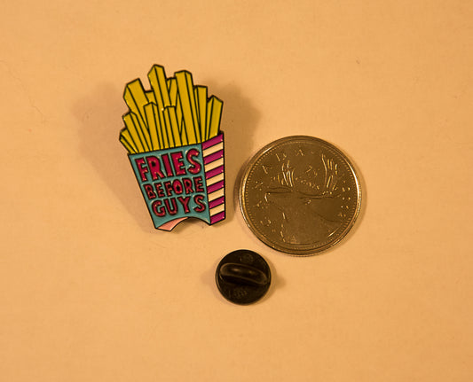 Fries Before Guys - Enamel Pin